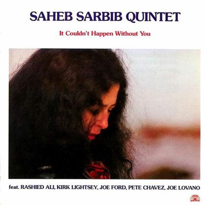 It Couldn't Happen Without You - Vinile LP di Saheb Sarbib