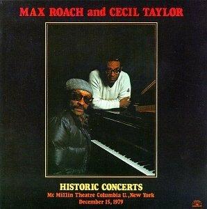 Historic Concerts - CD Audio di Max Roach,Cecil Taylor