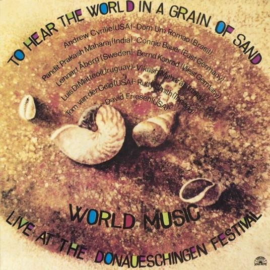 To Hear the World in a Grain of Sand - CD Audio di World Music Meeting
