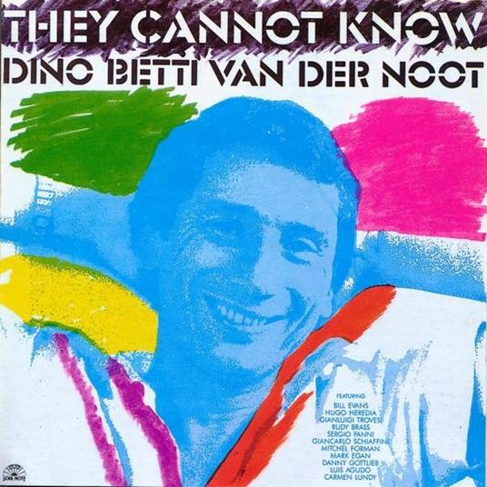 They Cannot Know - CD Audio di Dino Betti van der Noot