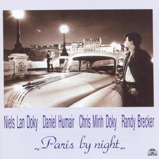 Paris by Night - CD Audio di Randy Brecker,Daniel Humair,Niels Lan Doky