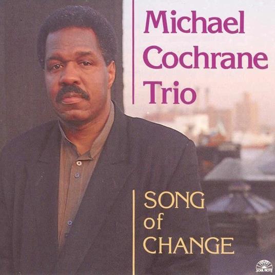 Song of Change - CD Audio di Michael Cochrane