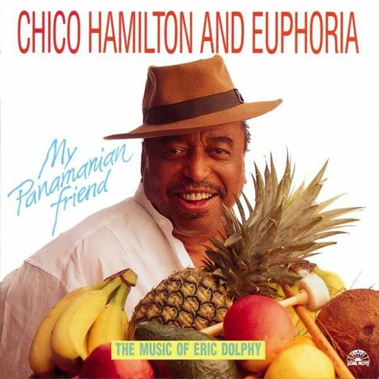 My Panammanian Friend - CD Audio di Chico Hamilton,Euphoria