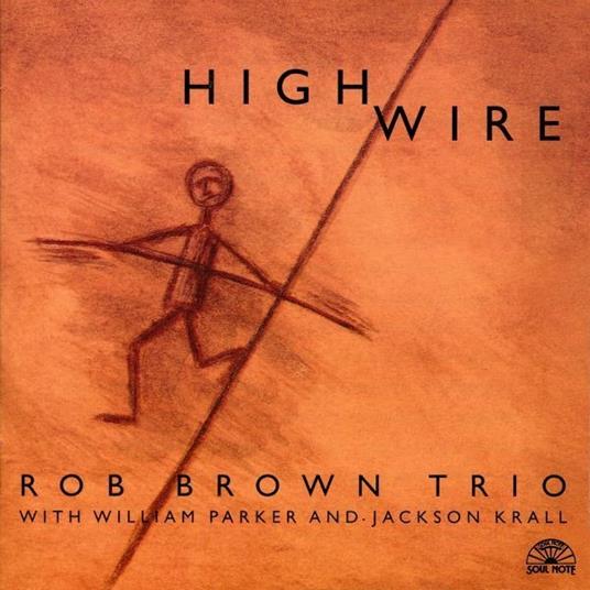 High Wire - CD Audio di Rob Brown