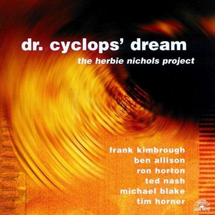 Dr. Cyclops' Dream - CD Audio di Herbie Nichols