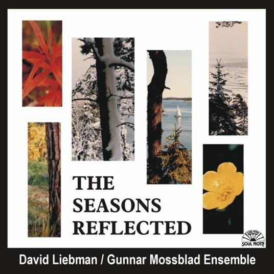 The Seasons Reflected - CD Audio di David Liebman,Gunnar Mossblad