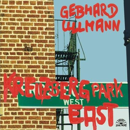 Kreuzberg Park Est - CD Audio di Gebhard Ullmann