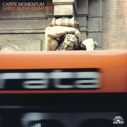 Carpe Momentum - CD Audio di Greg Burk
