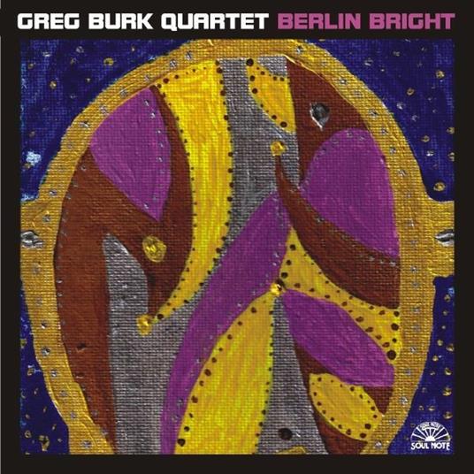 Berlin Bright - CD Audio di Greg Burk