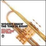 The Time is Right - CD Audio di Woody Shaw