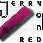 Gerry On Red - CD Audio di Jerry Bergonzi