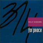 3/4 for Peace - CD Audio di Billy Higgins