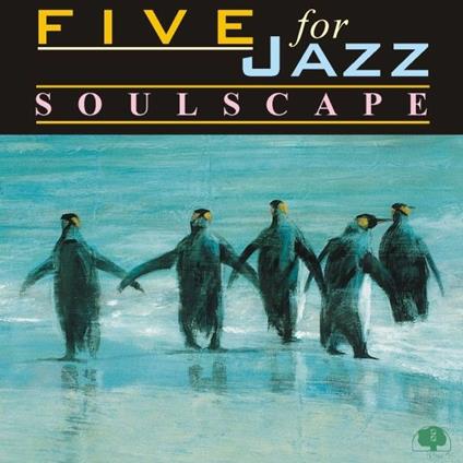 Soulscape - CD Audio di Five for Jazz
