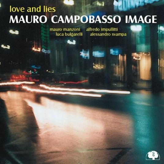 Love and Lies - CD Audio di Mauro Campobasso
