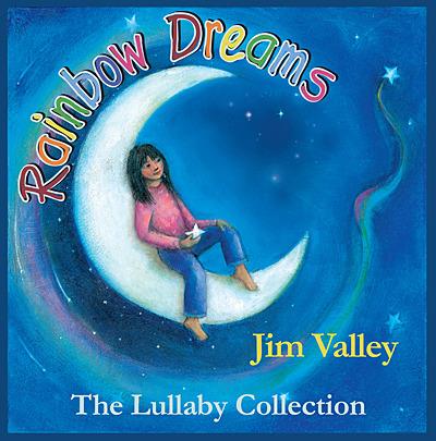 Rainbow Dreams the Lullaby Collection - CD Audio di Jim Valley