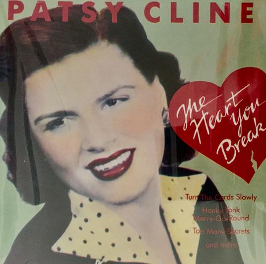 The Heart You Break - CD Audio di Patsy Cline