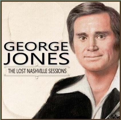 Lost Nashville Sessions - CD Audio di George Jones