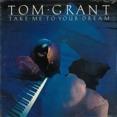 Take me to your dream - Vinile LP di Tom Grant