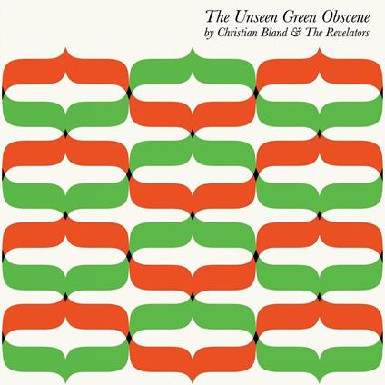The Unseen Green Obscene - CD Audio di Revelators,Christian Bland