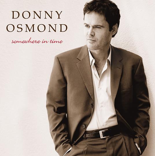 Somewhere In Time - CD Audio di Donny Osmond