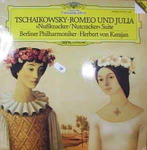 Romeo Und Julia / Nussknacker Suite - Vinile LP di Pyotr Ilyich Tchaikovsky,Herbert Von Karajan