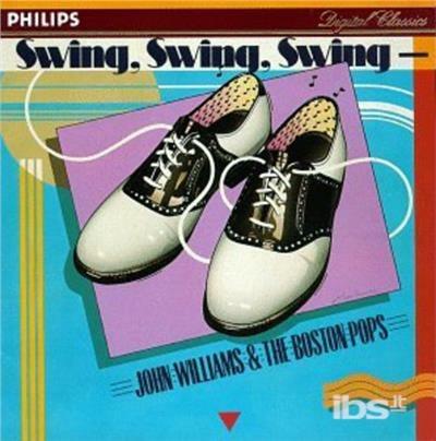 Swing Swing Swing - CD Audio di John Williams