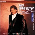 Songs of Love and Desire - CD Audio di Vincenzo Bellini,Gaetano Donizetti,Gioachino Rossini,Philharmonia Orchestra,Dmitri Hvorostovsky