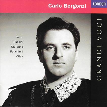 Grandi Voci - Verdi Puccini Cilea - CD Audio di Carlo Bergonzi