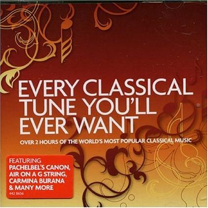 Every Classical Tune You'Ll Ever Want - CD Audio