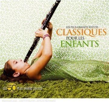 Les Plus Grands Classiques Pour Les Enfants - CD Audio