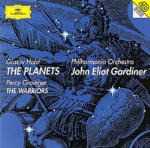 CD I pianeti (The Planets) / The Warriors Gustav Holst John Eliot Gardiner Percy Grainger