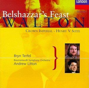 Belshazzars Feast, Henry V Suite - CD Audio di Bryn Terfel