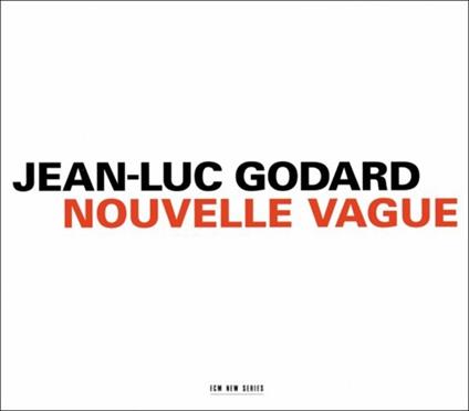 Nouvelle Vague (Colonna Sonora) - CD Audio di Jean-Luc Godard