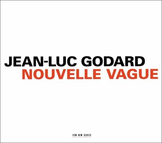 Nouvelle Vague (Colonna Sonora) - CD Audio di Jean-Luc Godard