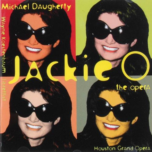 Michael Daugherty-houston Grand Opera-jackie O - CD Audio di Daugherty