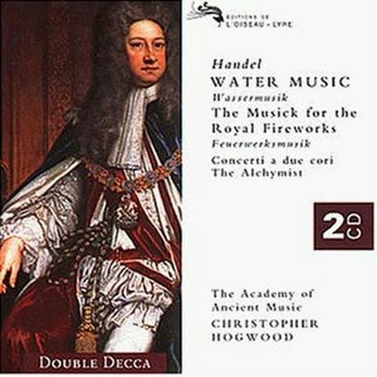 Musica per i reali fuochi d'artificio - Musica sull'acqua - CD Audio di Christopher Hogwood,Academy of Ancient Music,Georg Friedrich Händel
