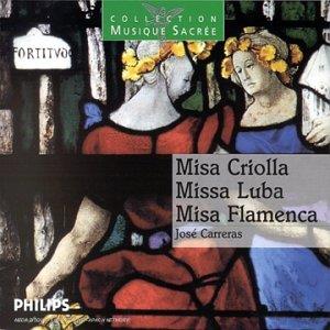 Jose' Carreras: Misa Criolla, Missa Luba, Misa Flamenca - CD Audio