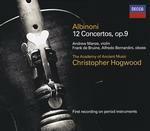 Concerti op.9 - CD Audio di Tomaso Giovanni Albinoni,Christopher Hogwood,Academy of Ancient Music