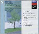 Opere per orchestra - CD Audio di Sir Charles Mackerras,Frederick Delius