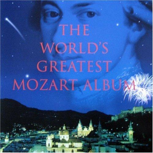 The World's Greatest Mozart Album - CD Audio di Wolfgang Amadeus Mozart