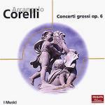 Concerti grossi op.6 n.1, n.3, n.4, n.8, n.9, n.12 - CD Audio di Arcangelo Corelli,Musici