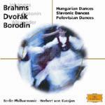 Danze ungheresi / Danze slave / Danze polovesiane - CD Audio di Johannes Brahms,Antonin Dvorak,Alexander Borodin,Herbert Von Karajan,Berliner Philharmoniker