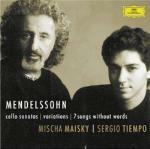 Sonate per violoncello - Variazioni concertanti - 7 Romanze senza parole - CD Audio di Felix Mendelssohn-Bartholdy,Mischa Maisky,Sergio Tiempo