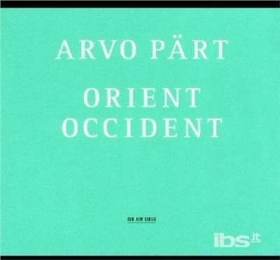 Orient & Occident - Wallfahrtslied - Como - CD Audio di Arvo Pärt