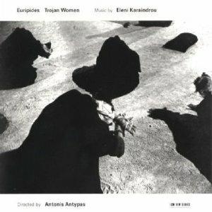 Trojan Women - CD Audio di Eleni Karaindrou