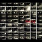 Mercy - CD Audio di Meredith Monk