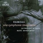 Une symphonie imaginaire - CD Audio di Jean-Philippe Rameau,Marc Minkowski,Les Musiciens du Louvre