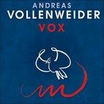 Vox - CD Audio di Andreas Vollenweider