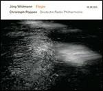 Elegie - CD Audio di Christoph Poppen,Jörg Widmann