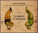 Il Bianco e l'Augusto - CD Audio di Cirko Guerrini
